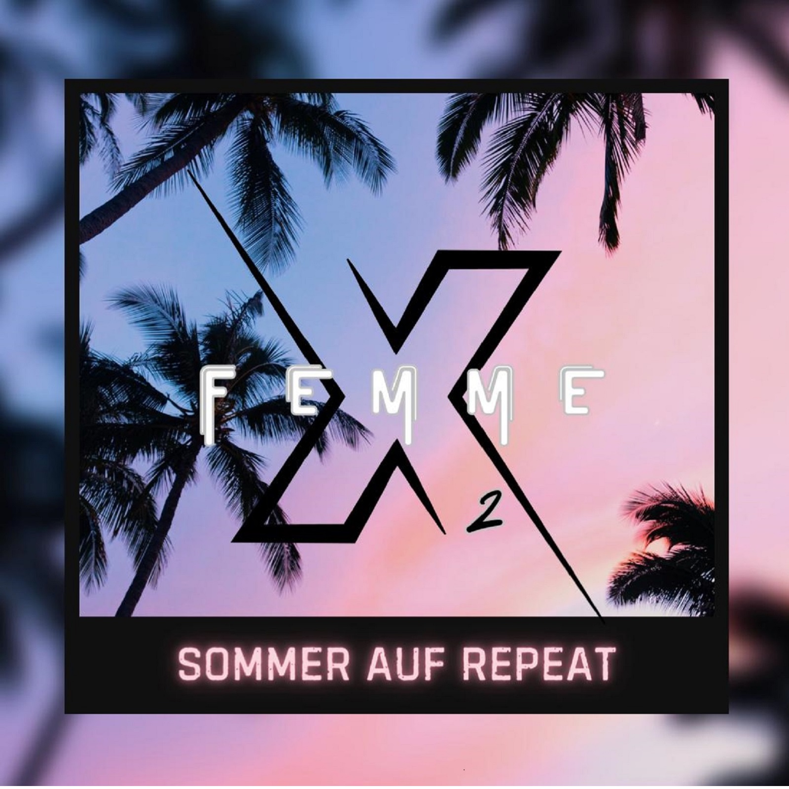 FemmeX2 - Sommer auf Repeat
